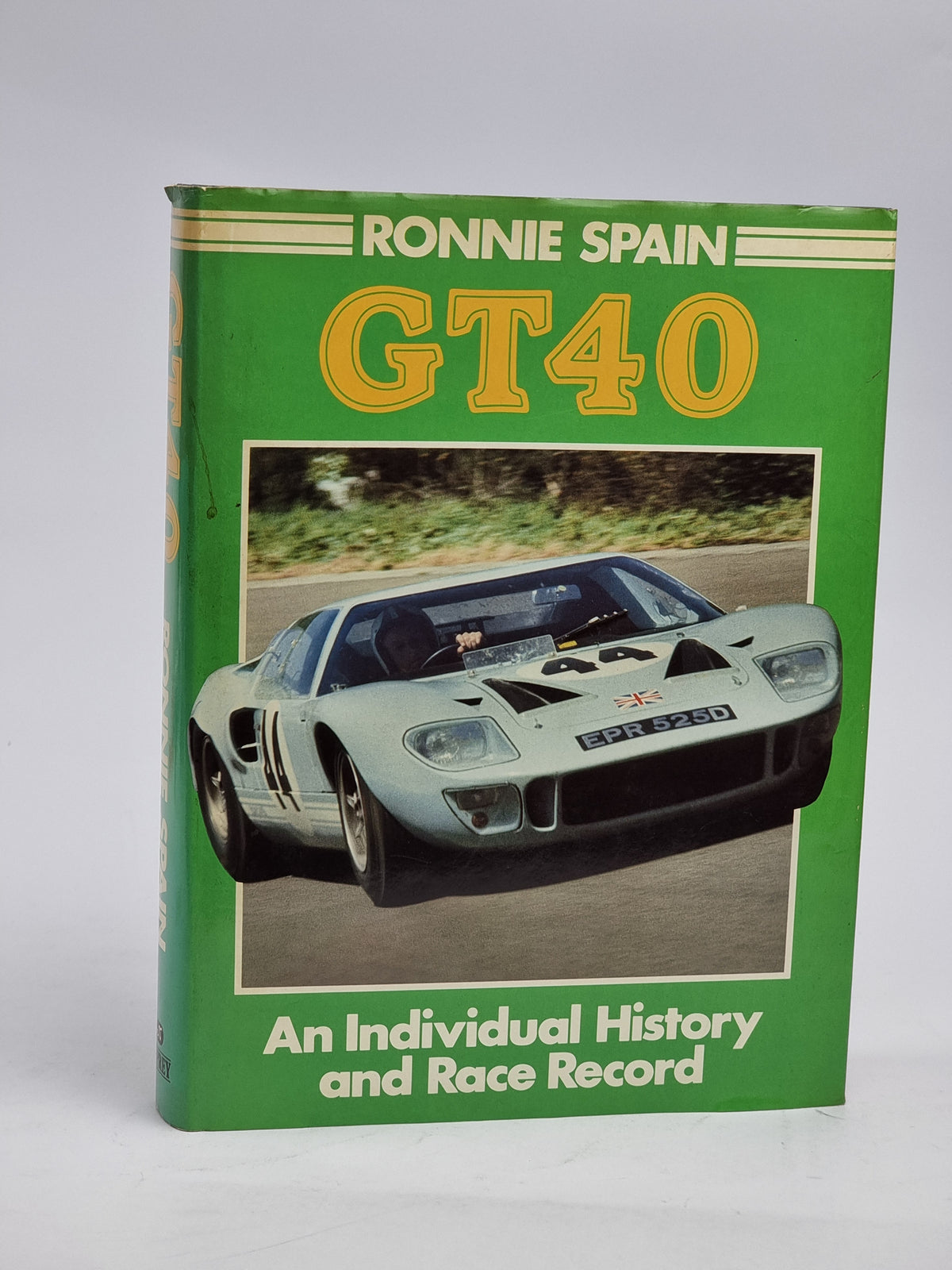 GT40: An Individual History and Race Record, Ronnie Spain — 1st Ed
