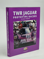 TWR Jaguar Prototype Racers: Group C and GTP XJR Cars 1985-93
