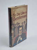 To Die Like a Gentleman, Bernard Bastable — 1st Edition
