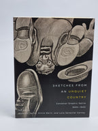 Sketches from an Unquiet Country: Canadian Graphic Satire 1840-1940