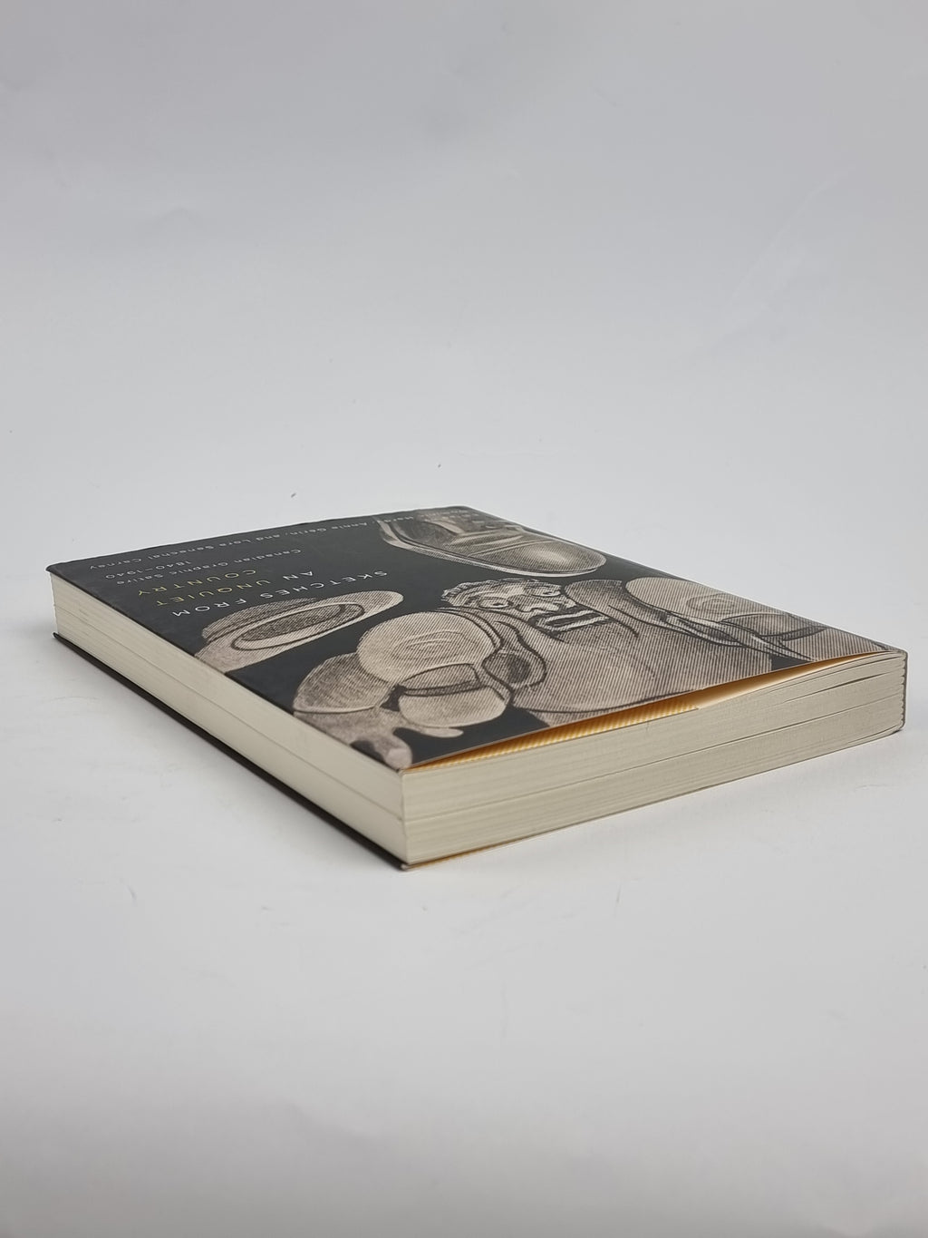 Sketches from an Unquiet Country: Canadian Graphic Satire 1840-1940