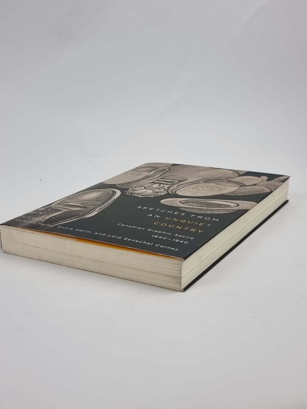 Sketches from an Unquiet Country: Canadian Graphic Satire 1840-1940