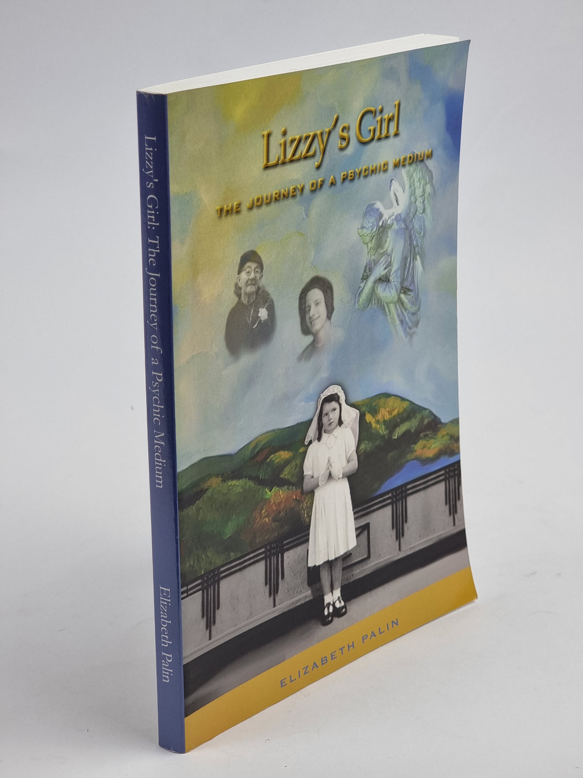 Lizzy's Girl: The Journey of a Psychic Medium, Elizabeth Palin