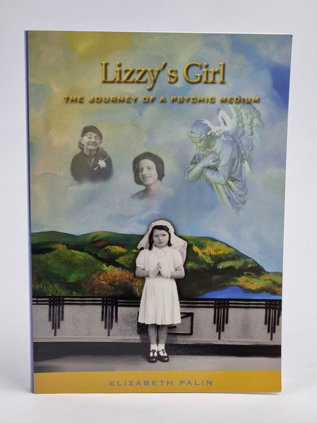Lizzy's Girl: The Journey of a Psychic Medium, Elizabeth Palin