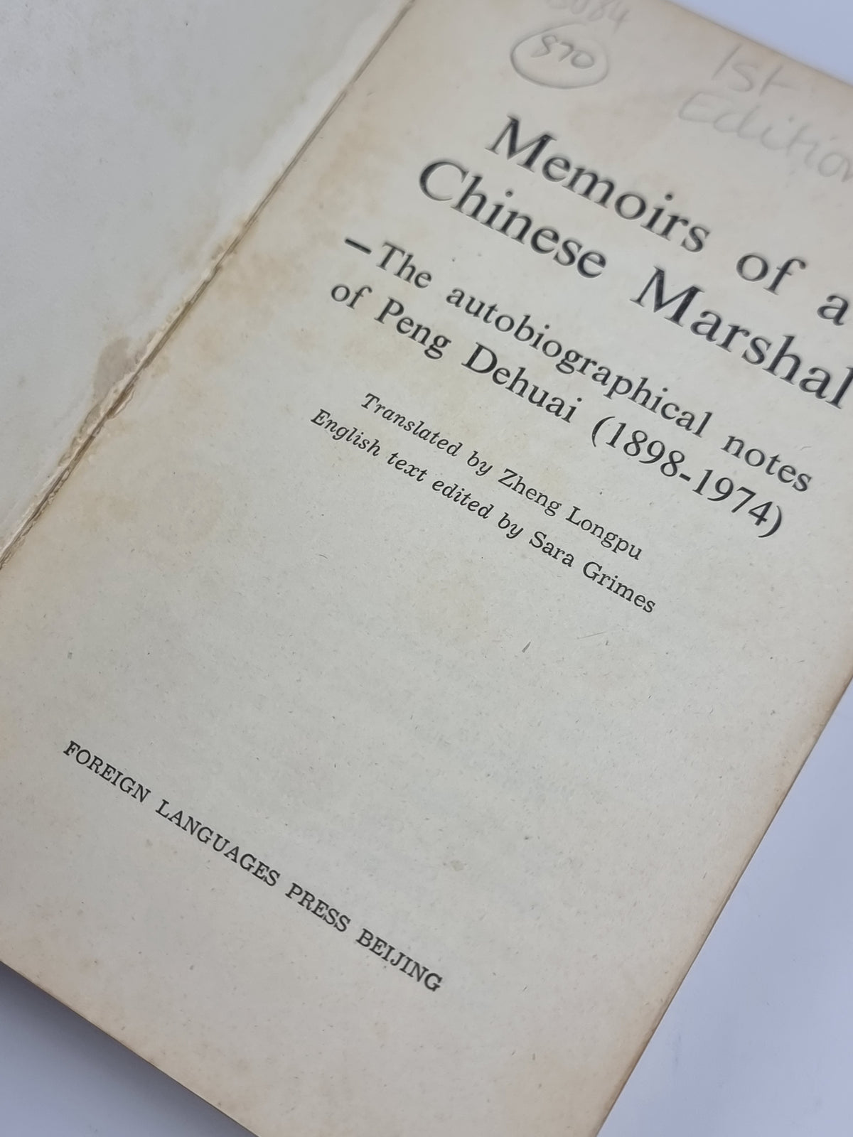 Memoirs of a Chinese Marshal: The Autobiographical Notes of Peng Dehuai