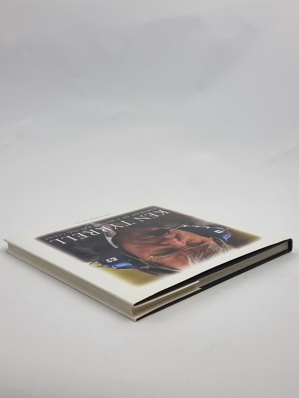 Ken Tyrrell: Portrait of a Motor Racing Giant, Christopher Hilton — 1st Ed