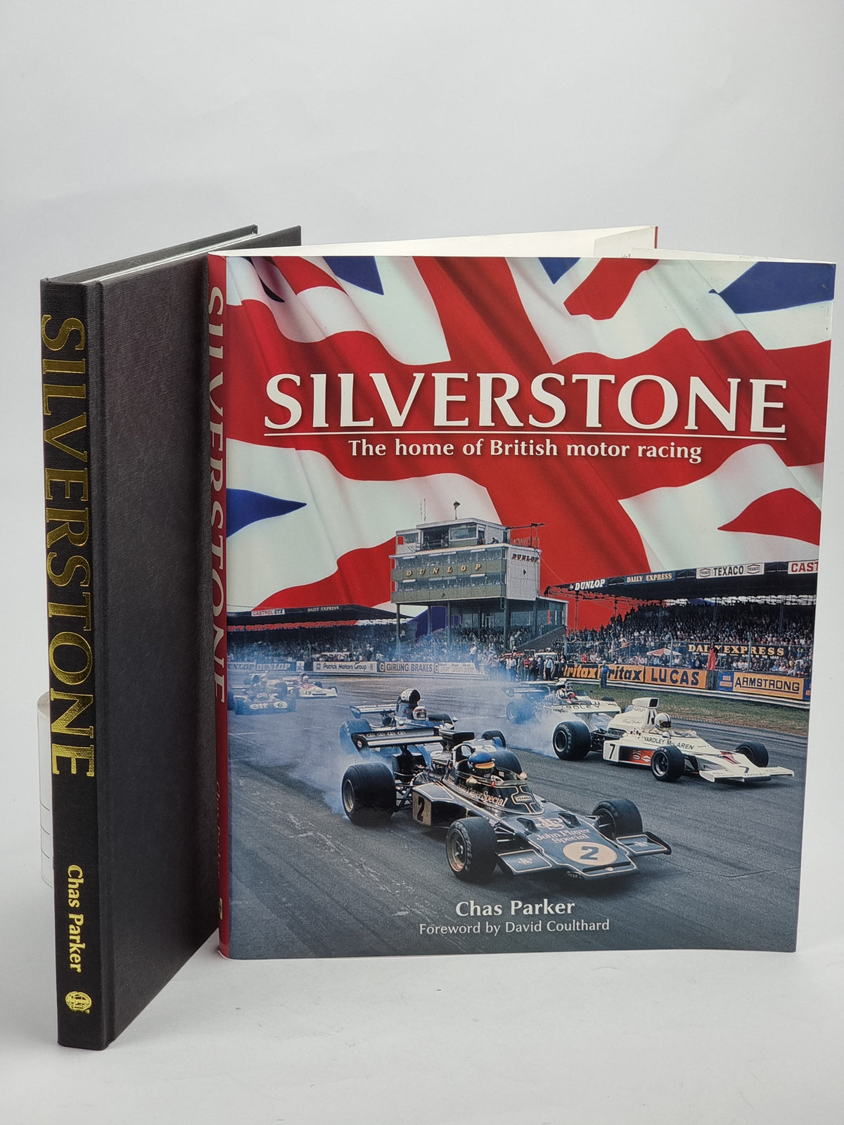 Silverstone: The home of British motor racing, Chas Parker — 1st Ed