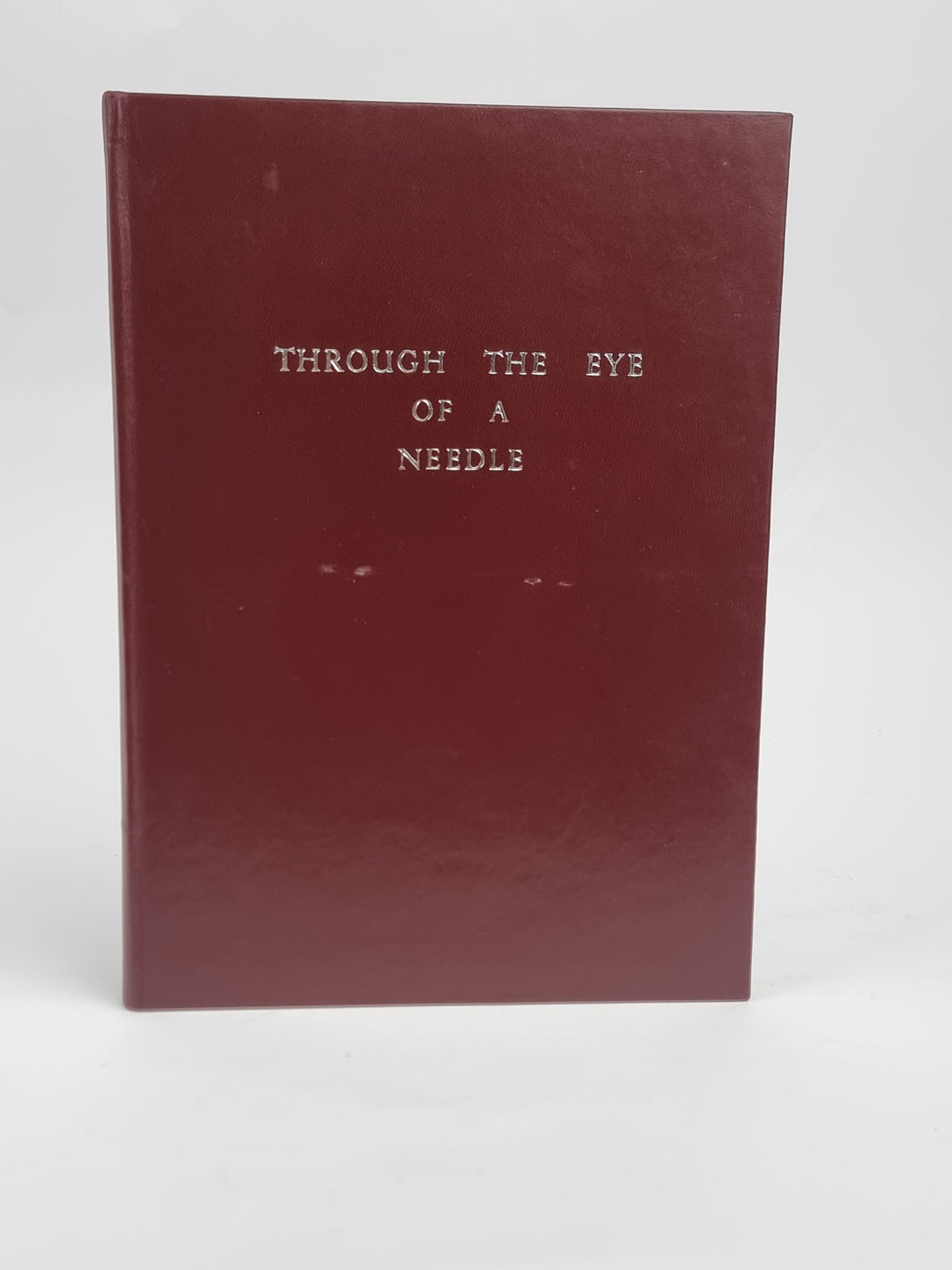 Through the Eye of a Needle,  H. E. Blyth — 1st Edition
