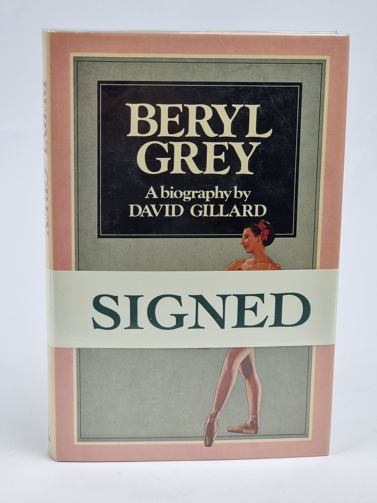 Beryl Grey: A Biography, David Gillard — 1st Edition, Signed