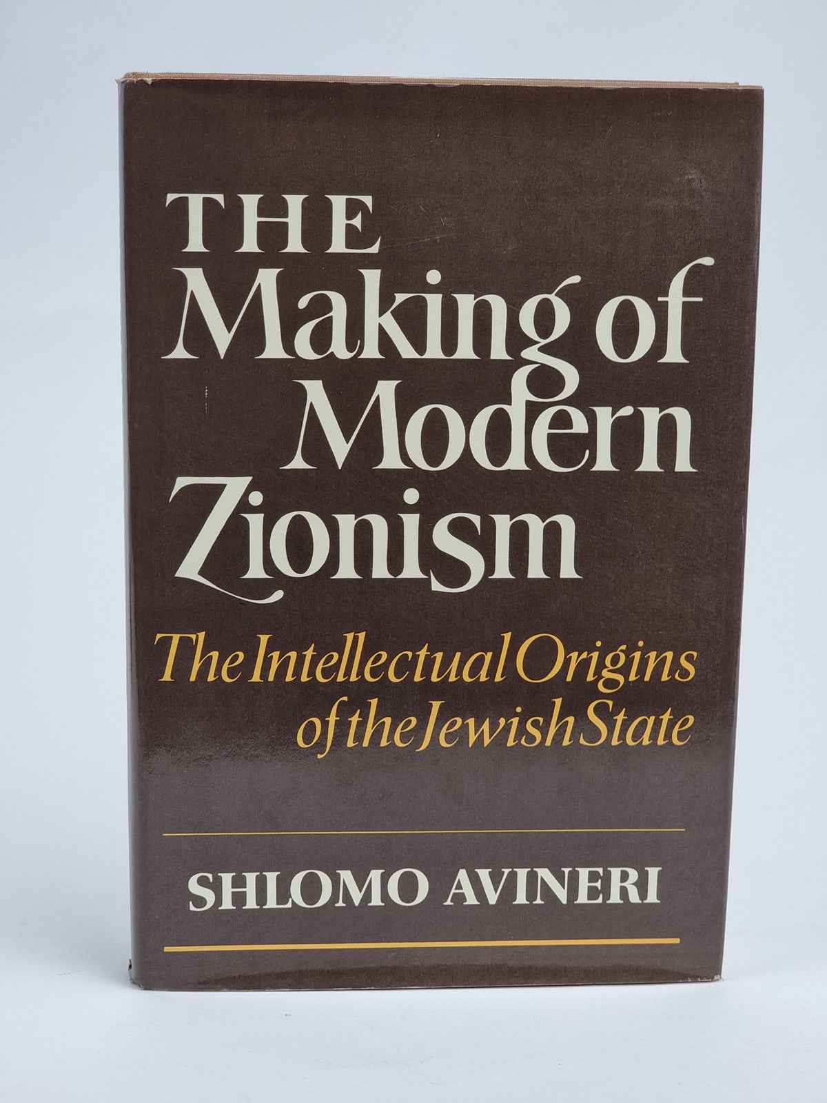 The Making of Modern Zionism, Shlomo Avineri — 1st Edition