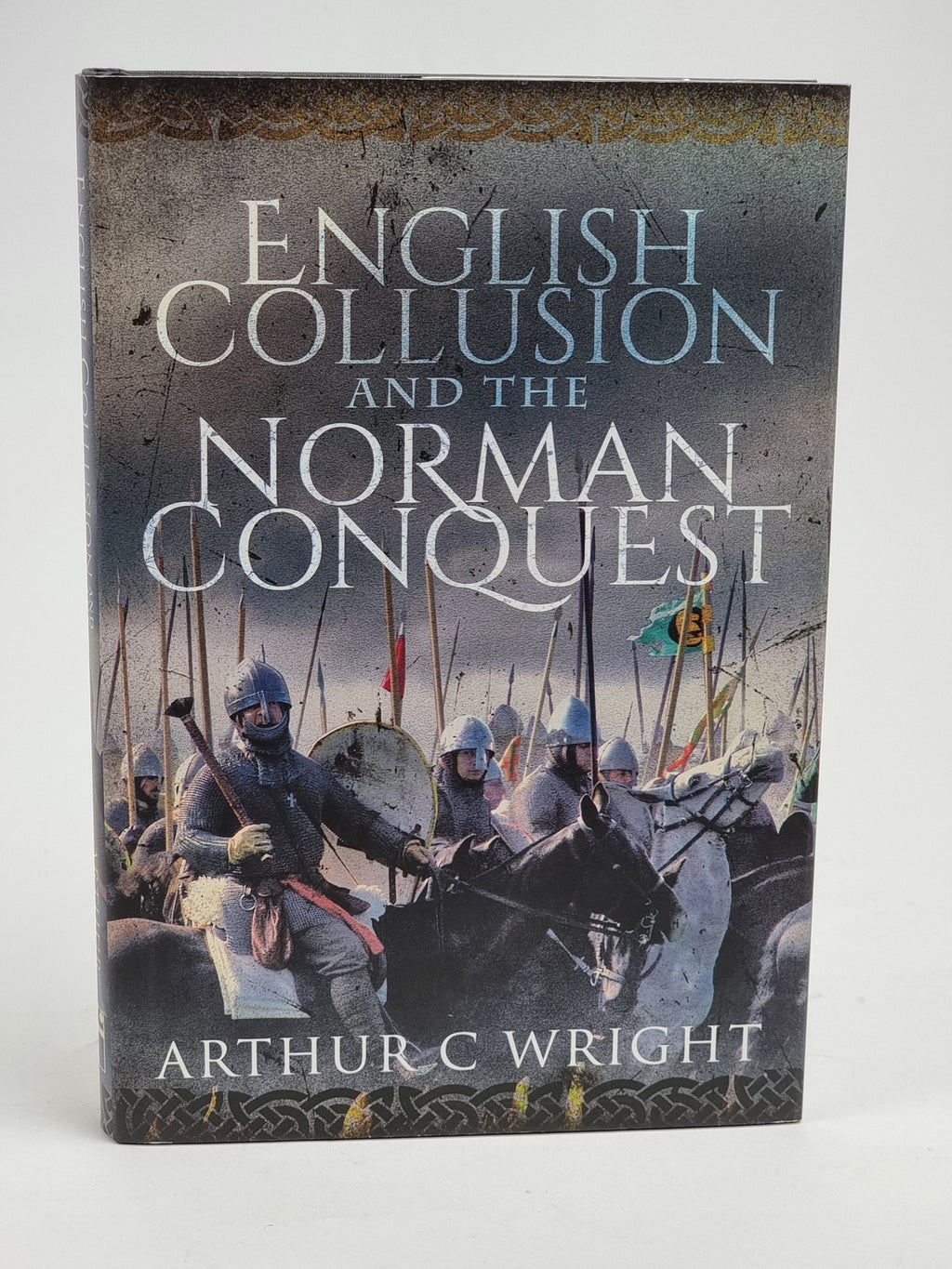 English Collusion and the Norman Conquest, Arthur C Wright — 1st Ed