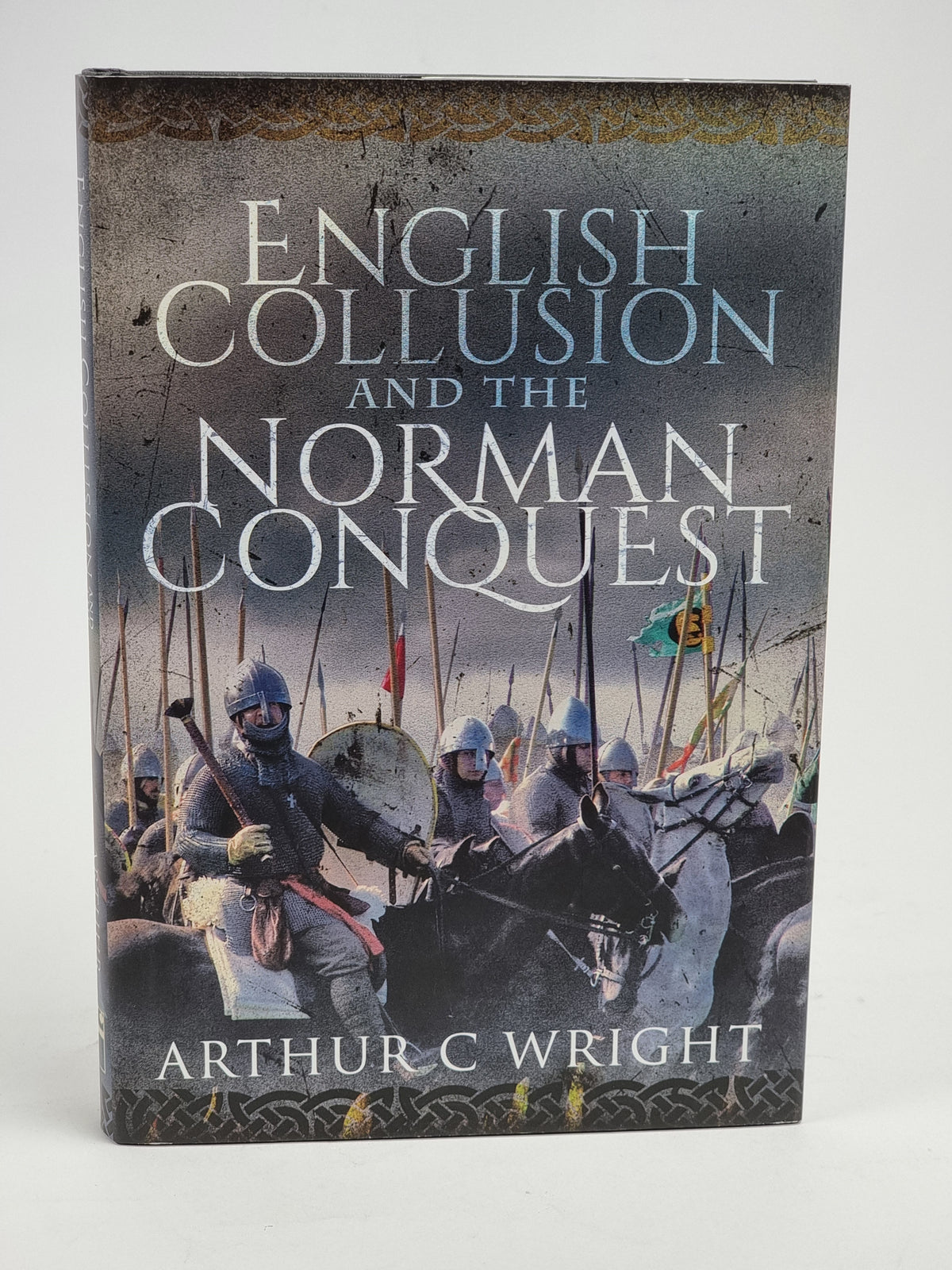 English Collusion and the Norman Conquest, Arthur C Wright — 1st Ed