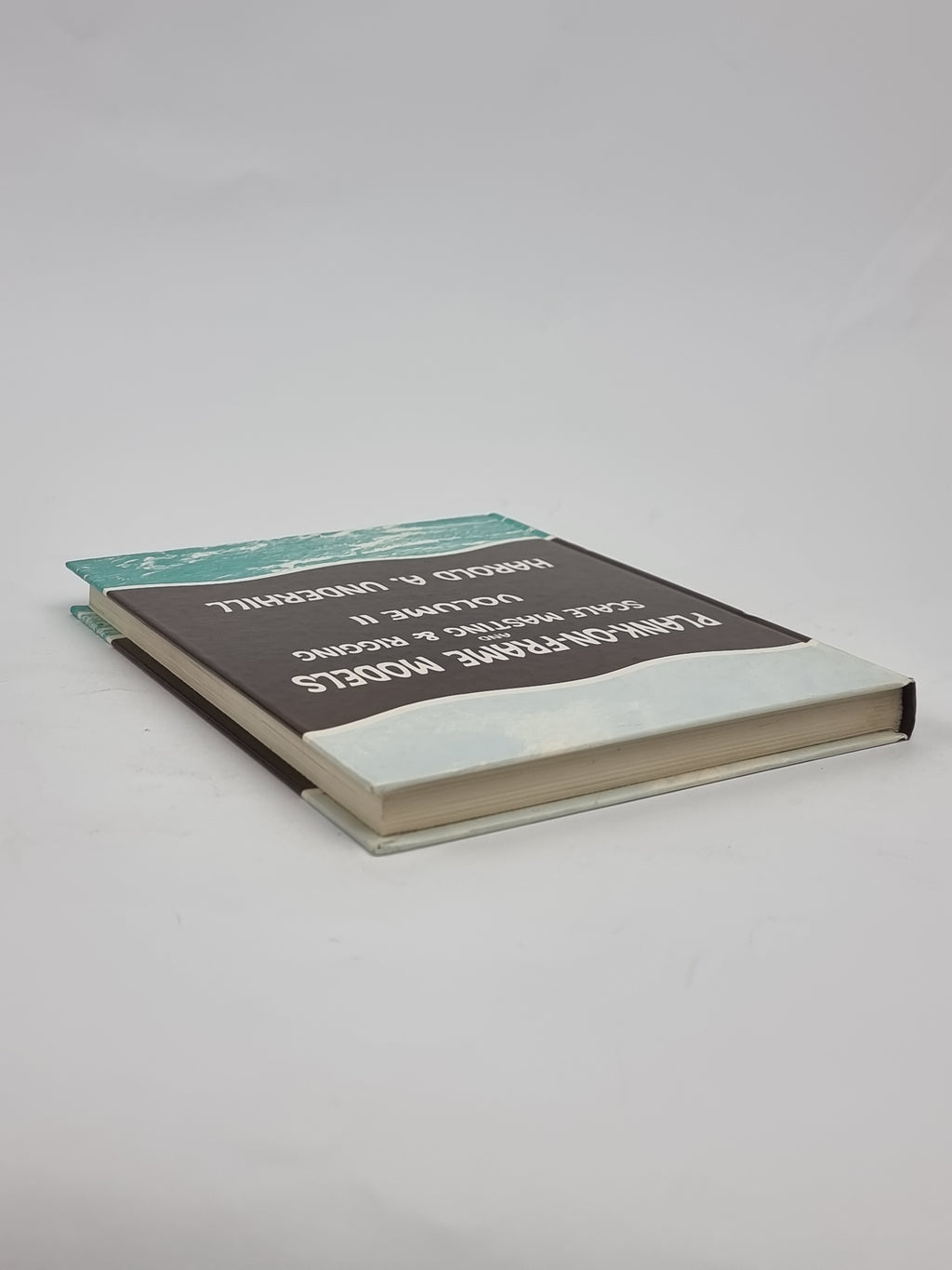 Plank-On-Frame Models and Scale Masting and Rigging, Harold A. Underhill