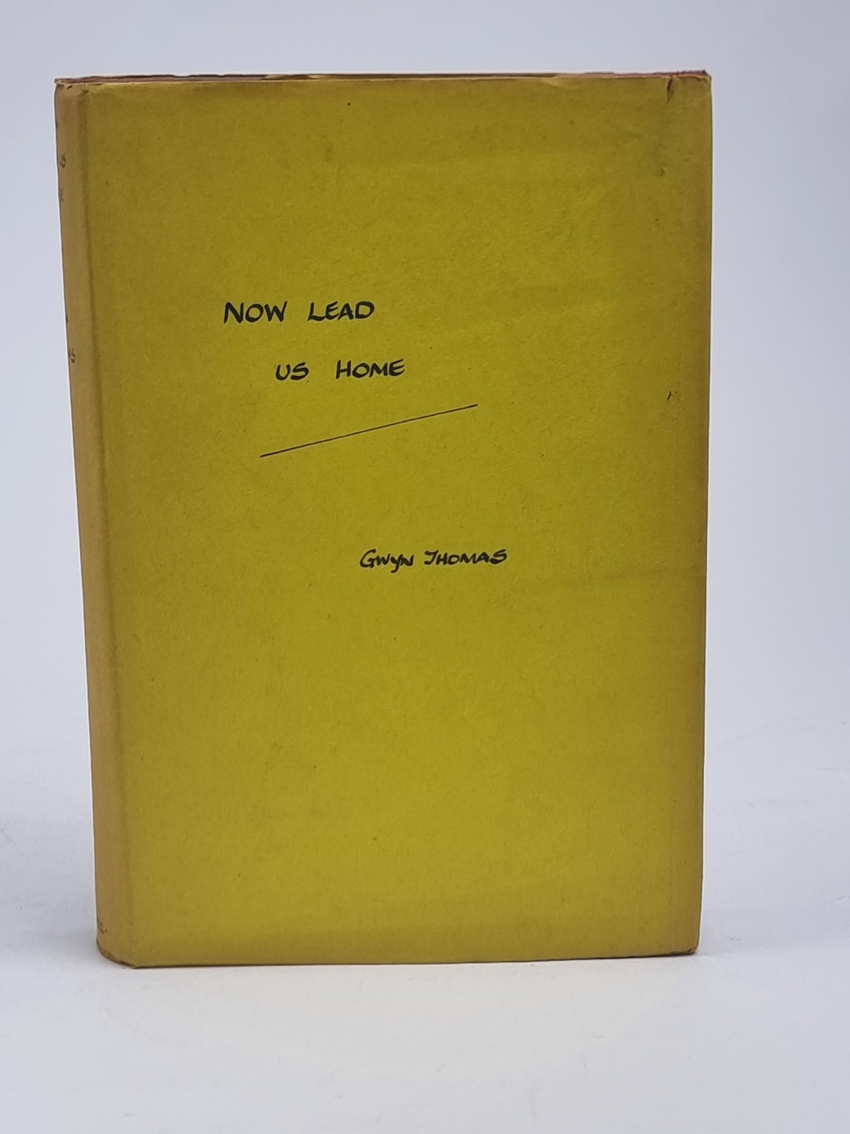 Now Lead Us Home, Gwyn Thomas — 1st Edition
