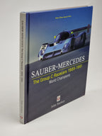 Sauber-Mercedes The Group C Racecars 1985-1991 World Champions