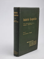 Industrial Co-operation: The Story of a Peaceful Revolution — 1st Ed