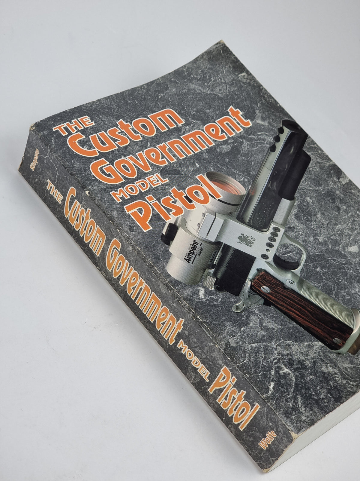 The Custom Government Model Pistol, Layne Simpson — 1st Ed