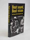 Beat Sound, Beat Vision: The Beat Spirit and Popular Song — 1st Ed