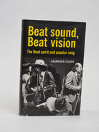 Beat Sound, Beat Vision: The Beat Spirit and Popular Song — 1st Ed