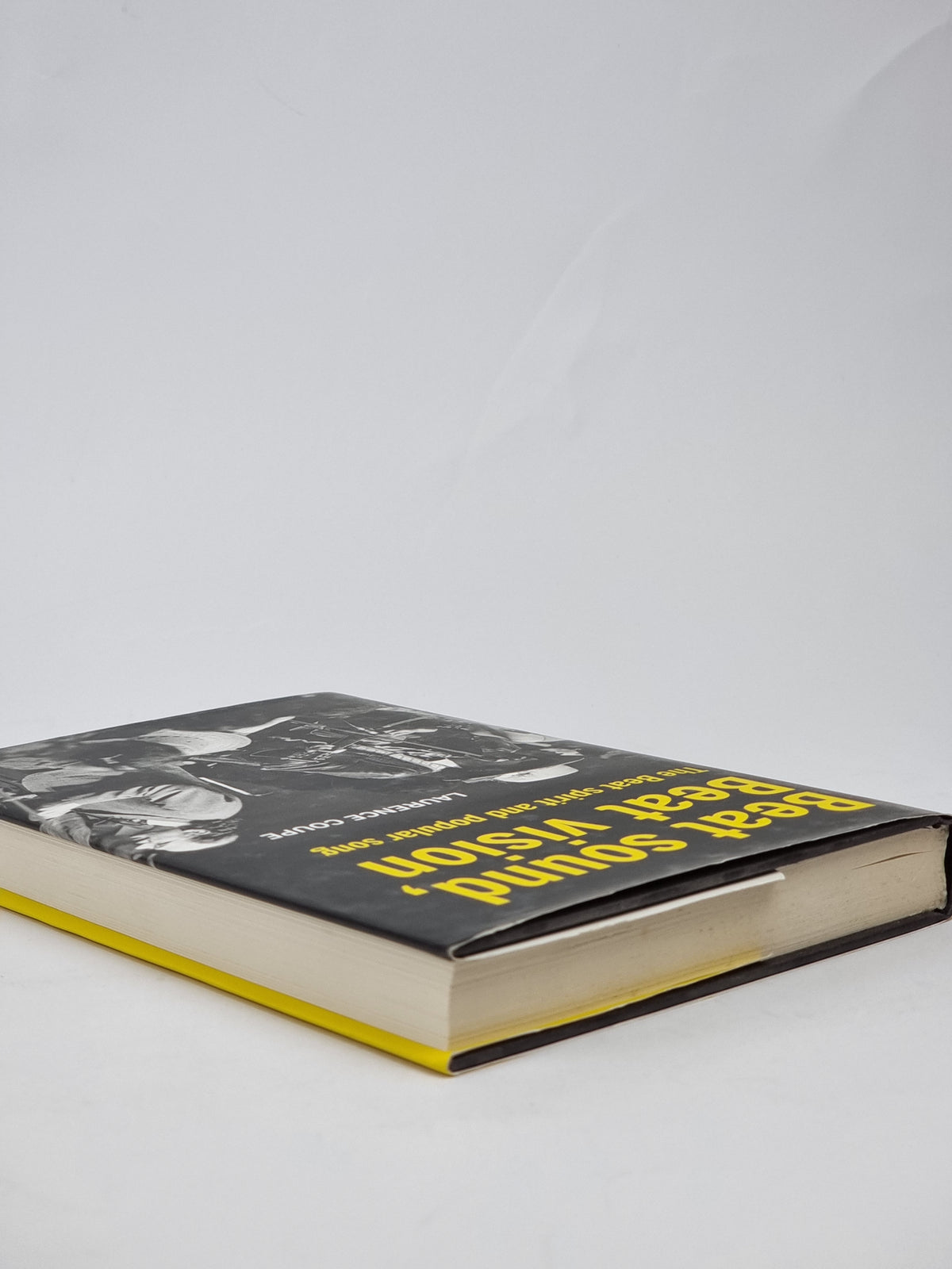 Beat Sound, Beat Vision: The Beat Spirit and Popular Song — 1st Ed