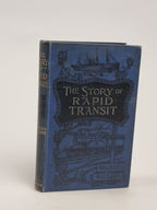 The Story of Rapid Transit, Beckles Willson — 1st Edition