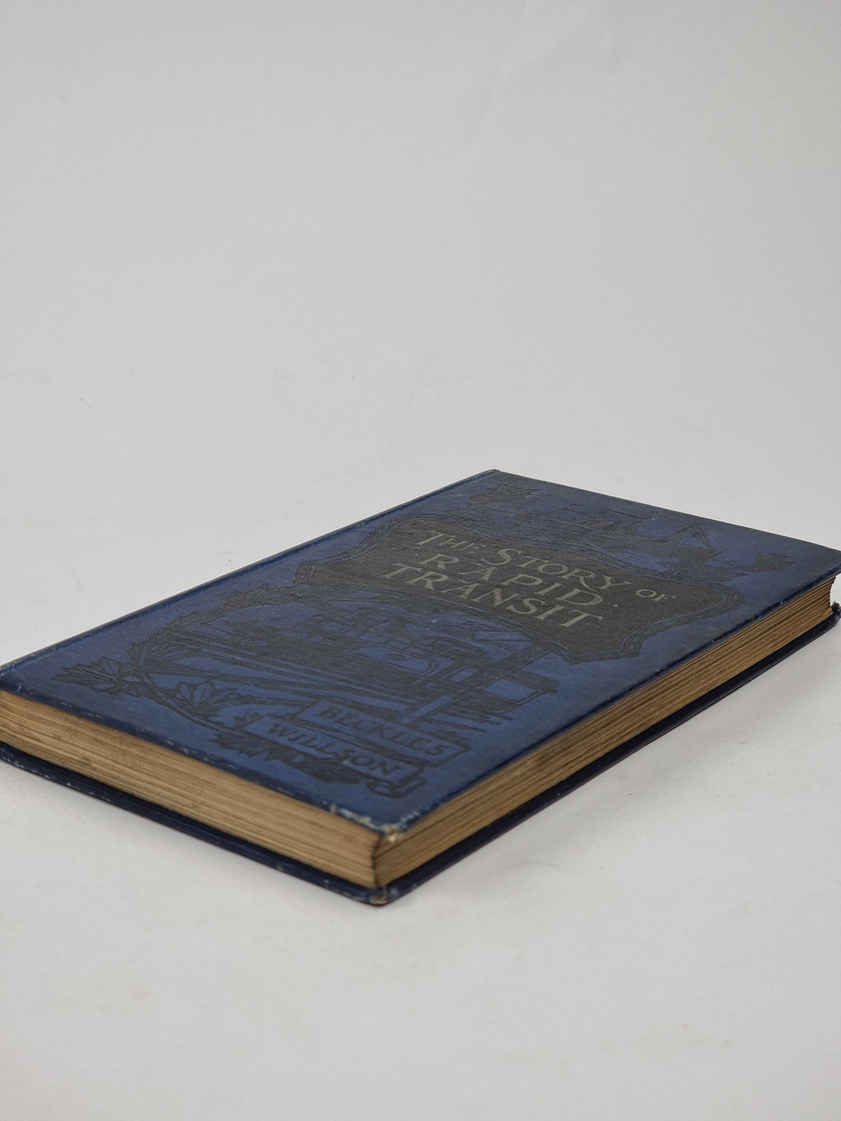 The Story of Rapid Transit, Beckles Willson — 1st Edition