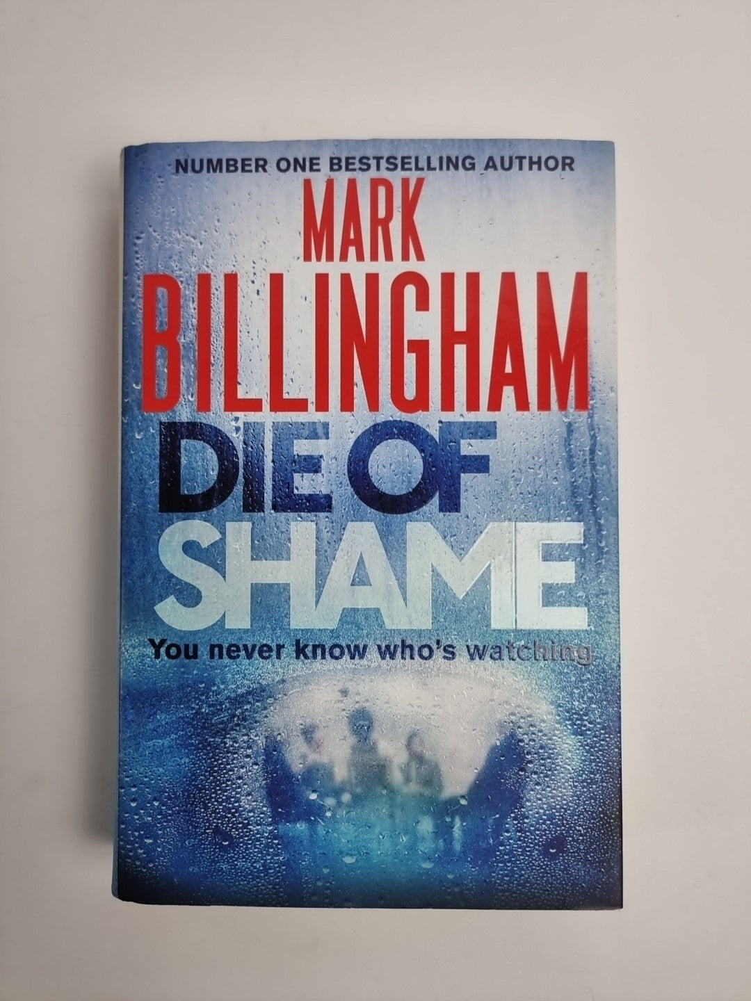 Die of Shame:  Hardback By Mark Billingham 1st Edition NEW Free Tracked Delivery