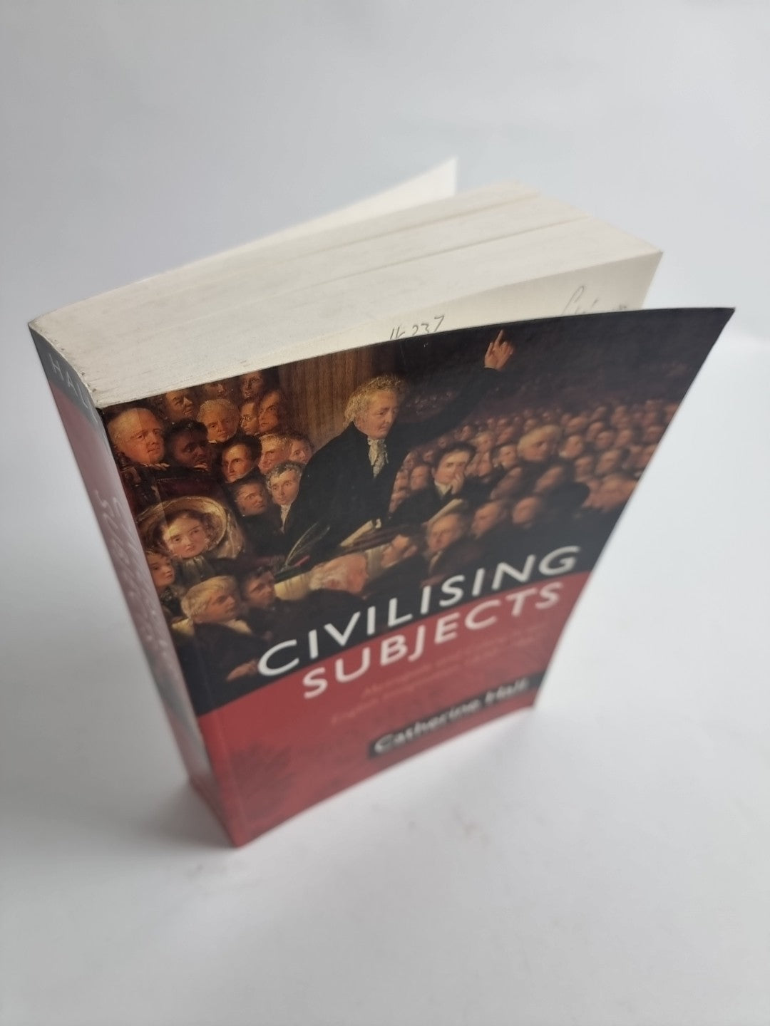 Civilising Subjects : Metropole and Colony in the English Imagination 1830