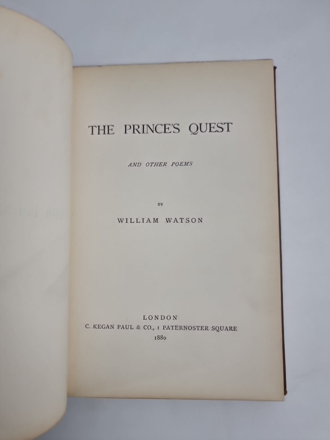 The Prince's Quest and Other Poems WATSON, William 1st Edition 1880 Fine Copy 