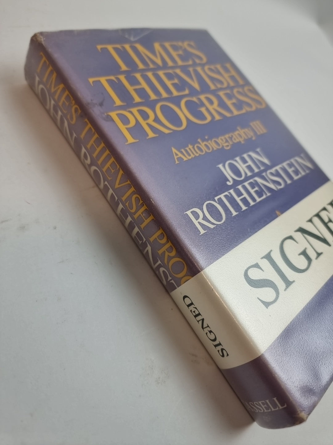 Time's Thievish Progress (Sir John Rothenstein - 1970) New Signed 1st Edition