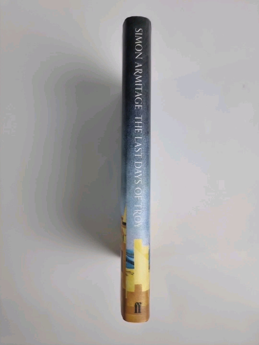 The Last Days of Troy by Simon Armitage H/B D/J 1st Edition