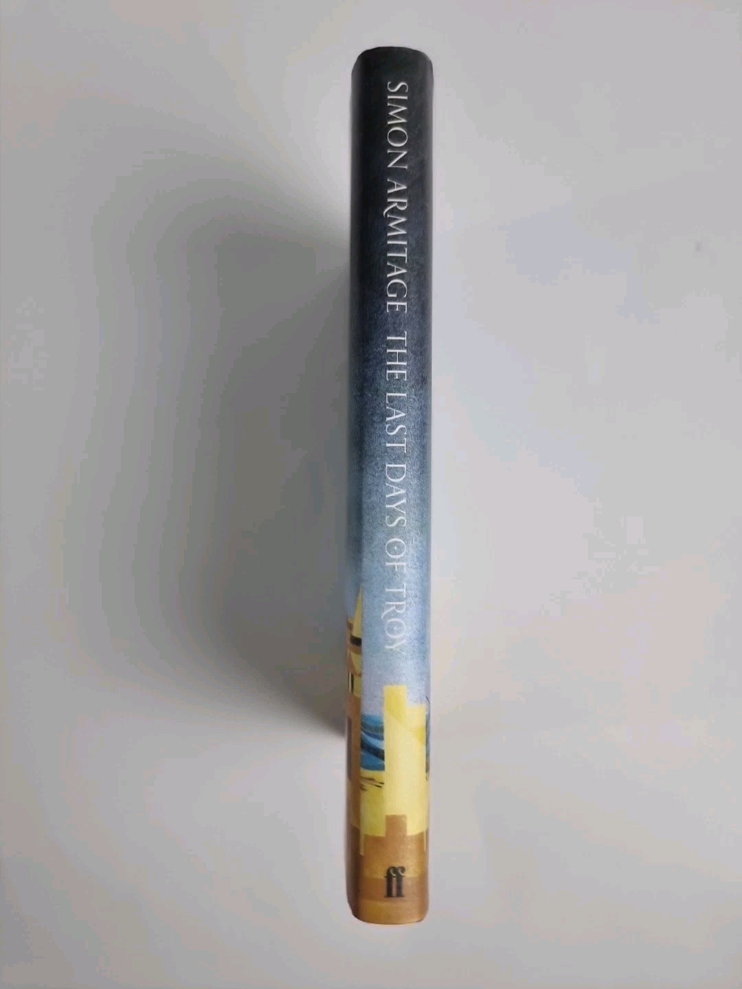 The Last Days of Troy by Simon Armitage H/B D/J 1st Edition