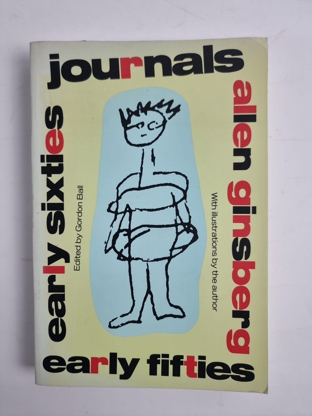 Journals: Early Fifties, Early Sixties by Allen Ginsberg, Gordon Ball. New