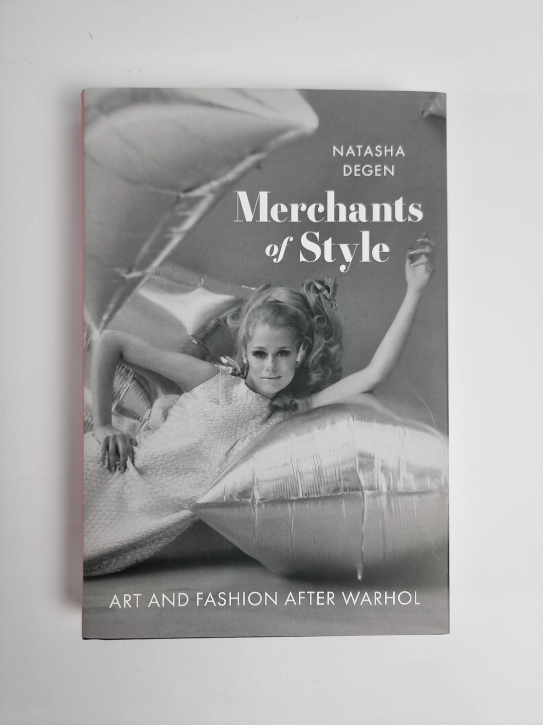 Merchants of Style: Art and Fashion After Warhol by Natasha Degen (English) Hard