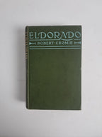 El Dorado, Robert Cromie — First Edition, Illustrated Plates: RARE, LIKE NEW