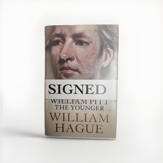 William Pitt the Younger by William Hague New Rare 1st Edition Signed