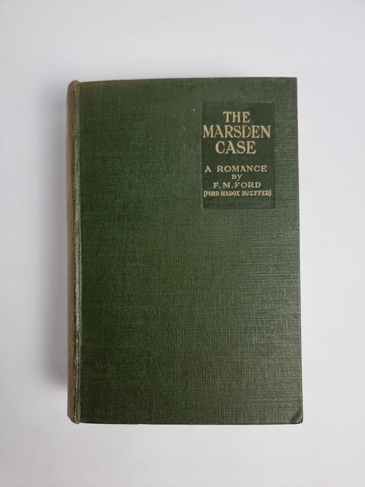 The Marsden Case: A Romance (HB) Ford, Ford Madox, 1st Edition Very Rare Fine