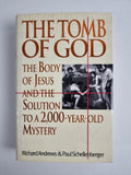The Tomb of God: Body of Jesus and the Solution to a 2, 000 Year Old Mystery by