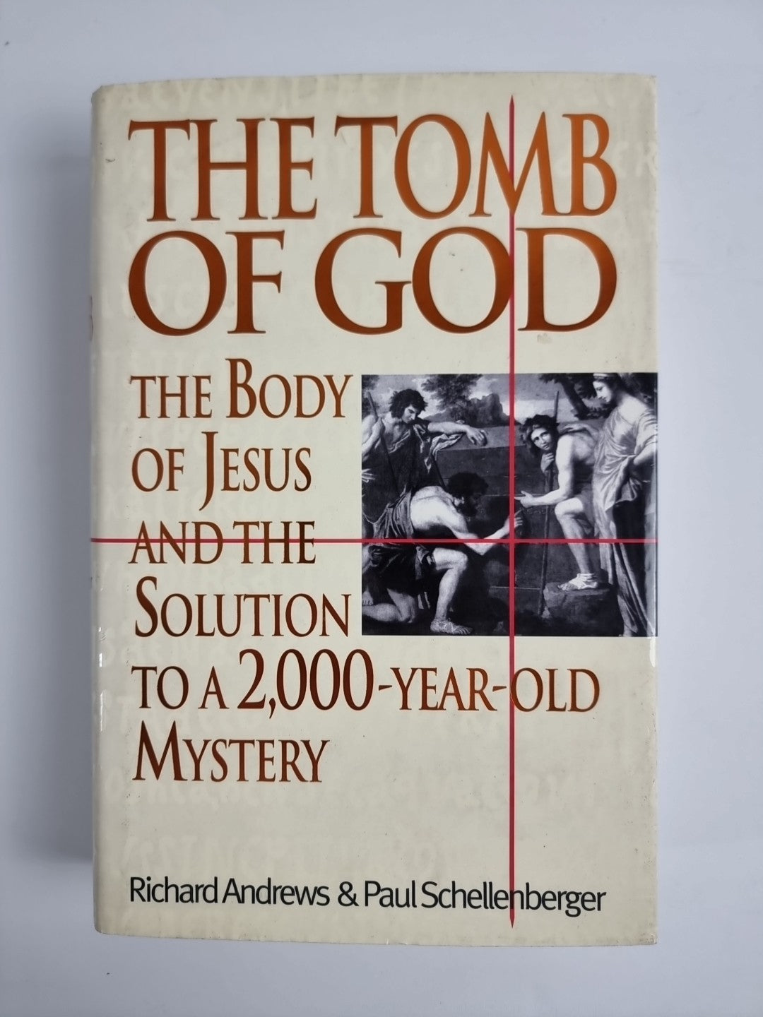 The Tomb of God: Body of Jesus and the Solution to a 2, 000 Year Old Mystery by