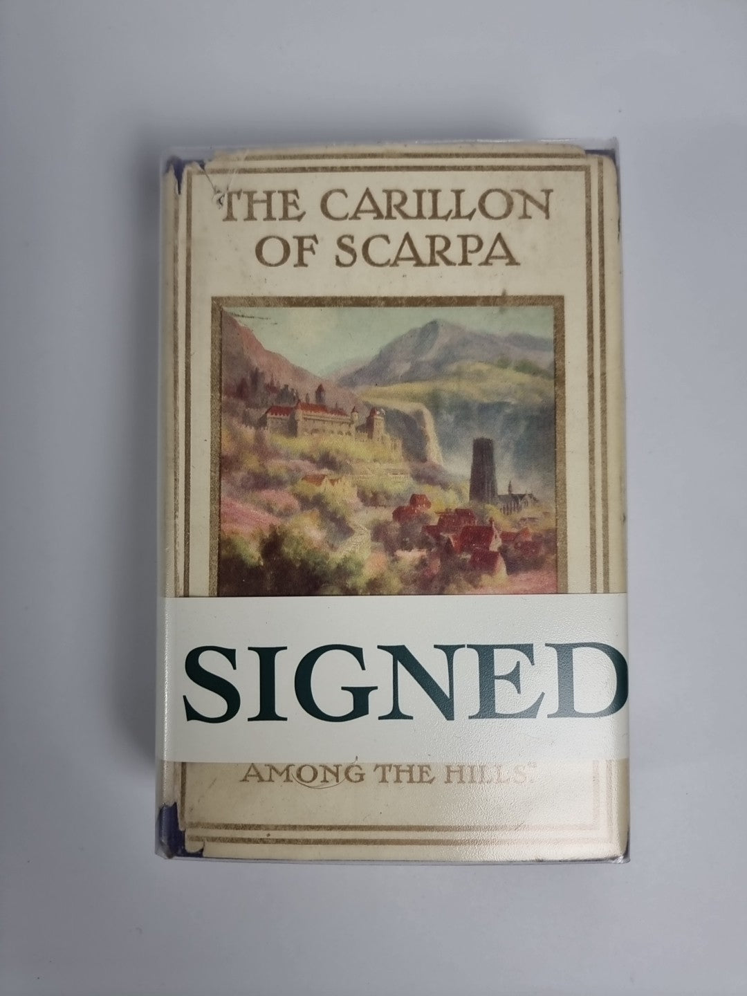 The Carillon of Scarpa - Flora Klickmann - 1925 1st Edition Signed With Letter