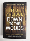 Down to the Woods M J Arlidge 1st Edition