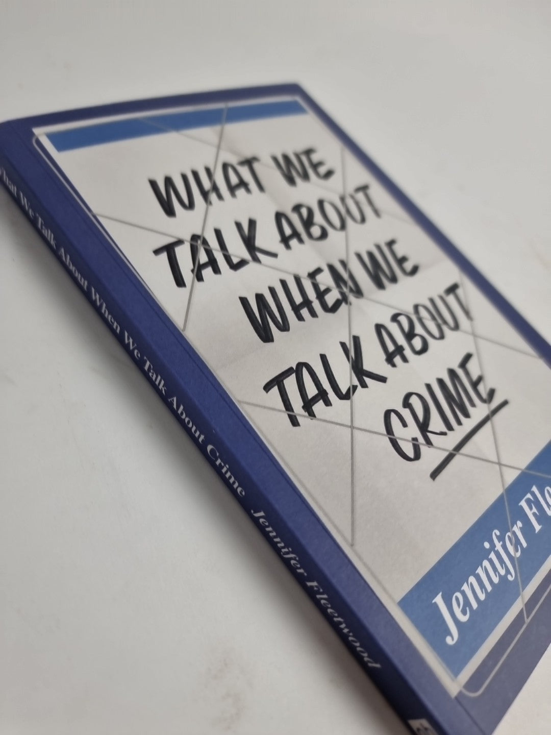What We Talk About When We Talk About Crime - Jennifer Fleetwood