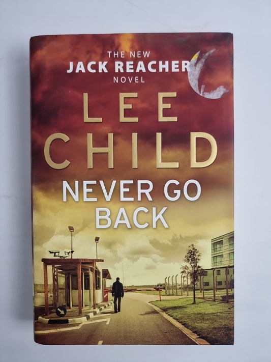 Never Go Back by Lee Child (Hardcover, 2013) 1st Edition New Free Delivery