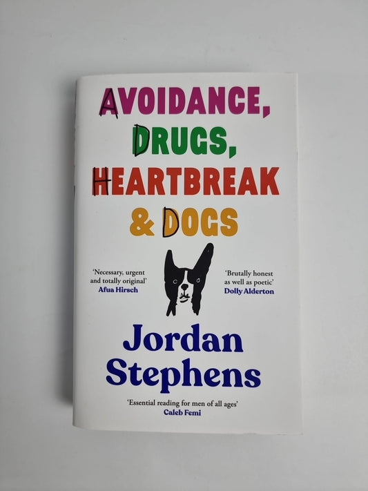 Avoidance, Drugs, Heartbreak & Dogs -Jordan Stephens 9781838858087 Brand NEW
