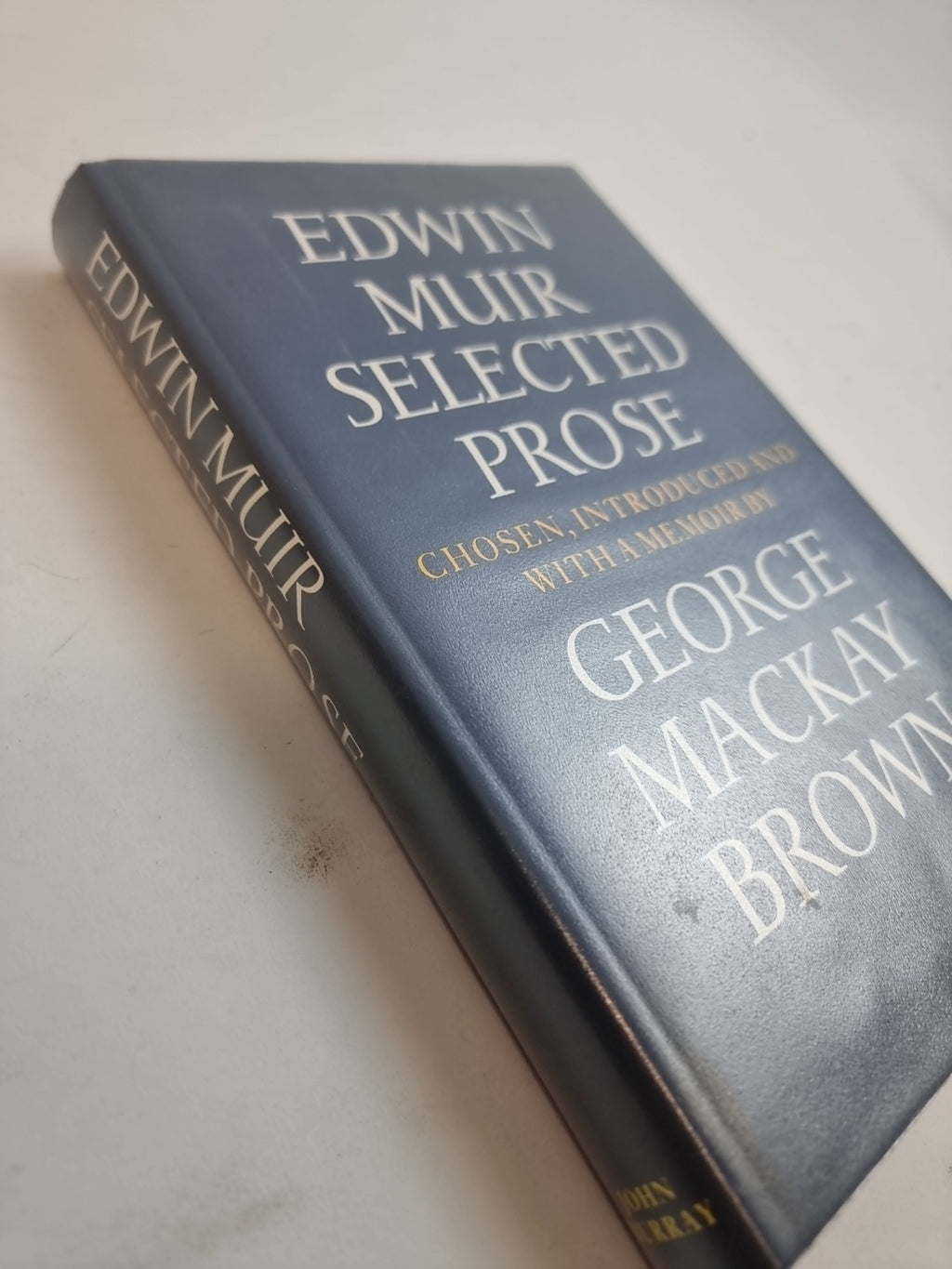 Edwin Muir Selected Prose — George Mackay Brown, First Edition, AS NEW