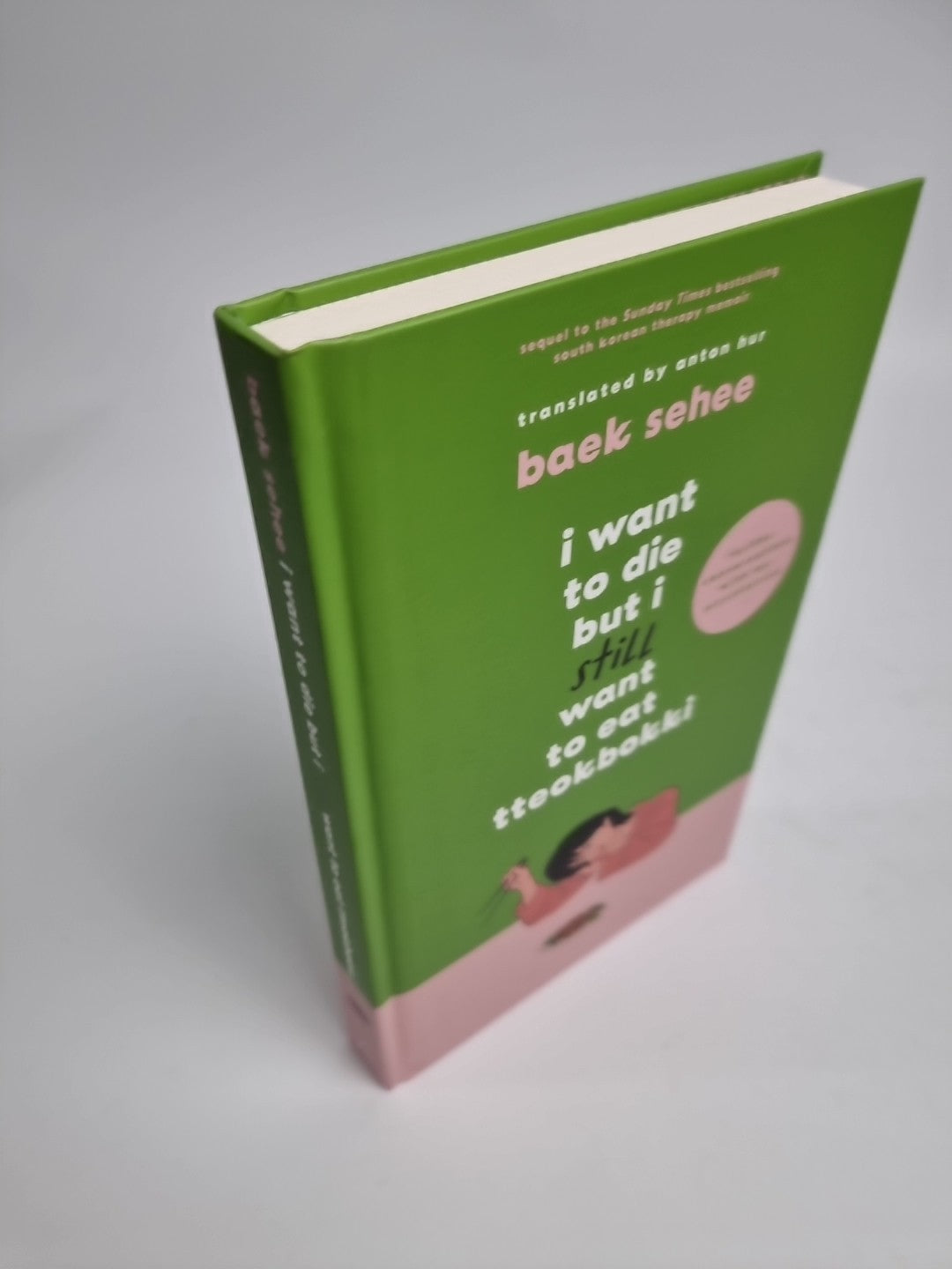 I Want to Die but I Still Want to Eat Tteokbokki - Baek Sehee Hardback Free P+P