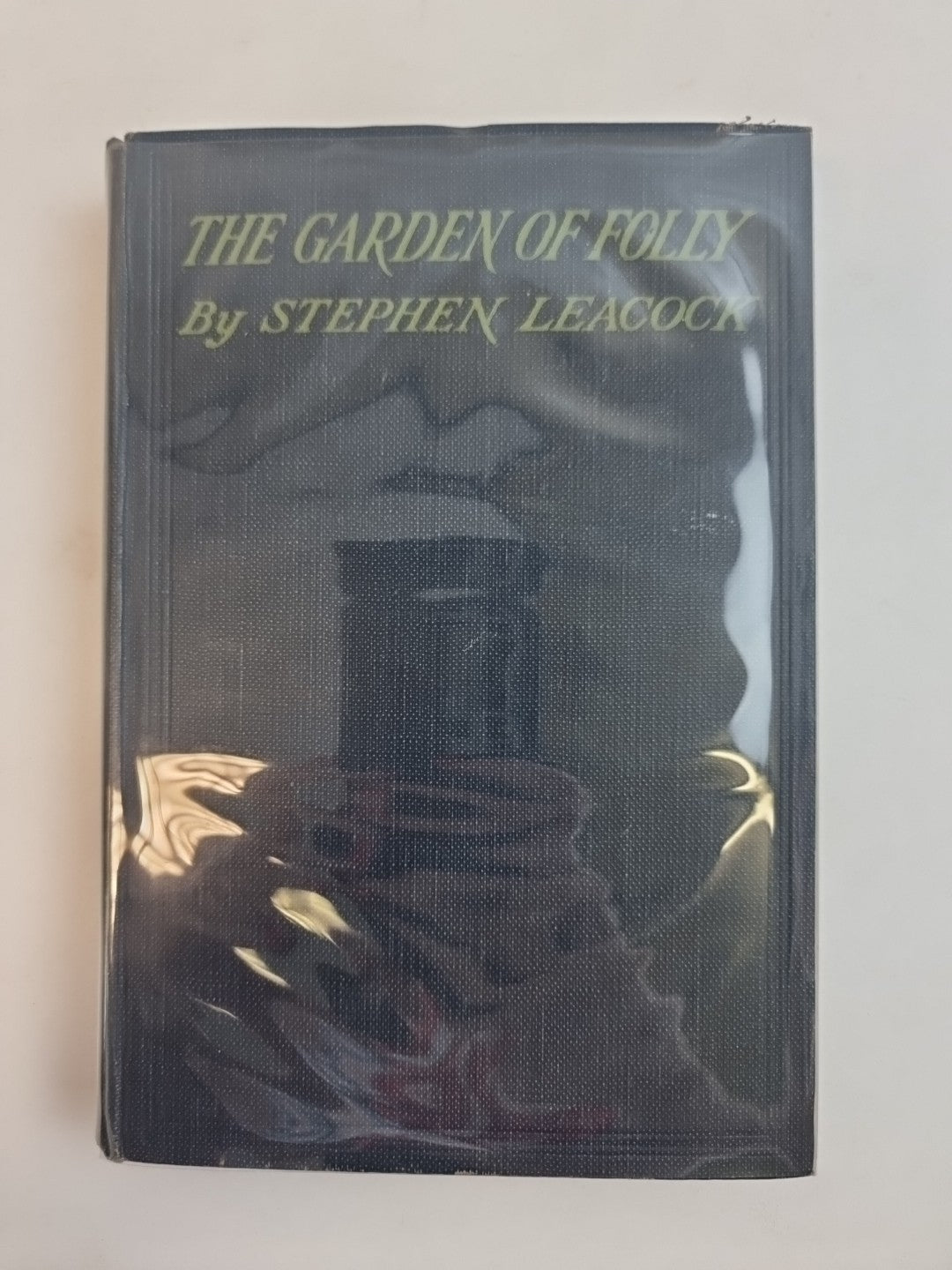 The Garden Of Folly, Stephen Leacock — FINE, 1924
