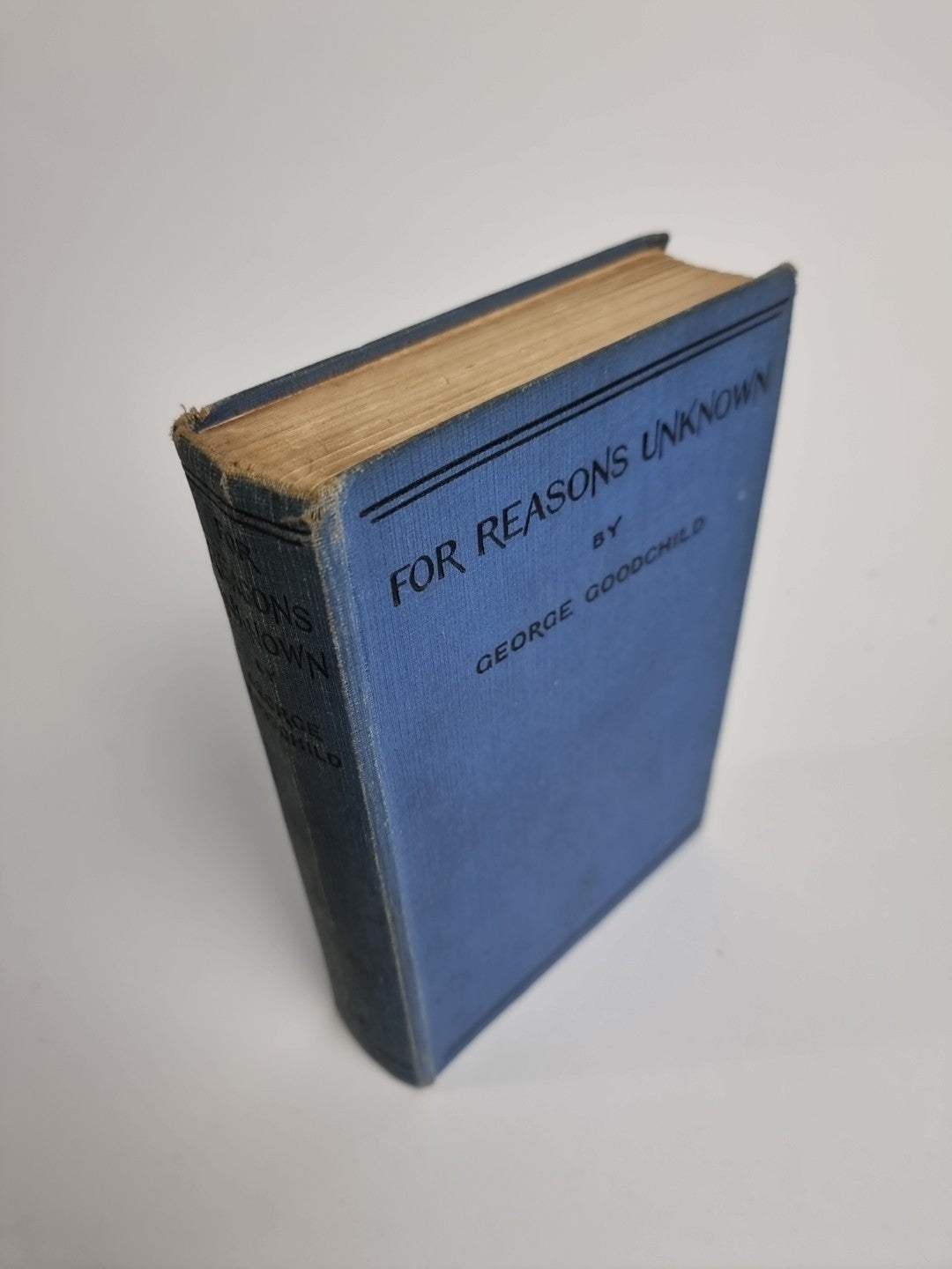 For Reasons Unknown GOODCHILD, George 1st Edition 1932