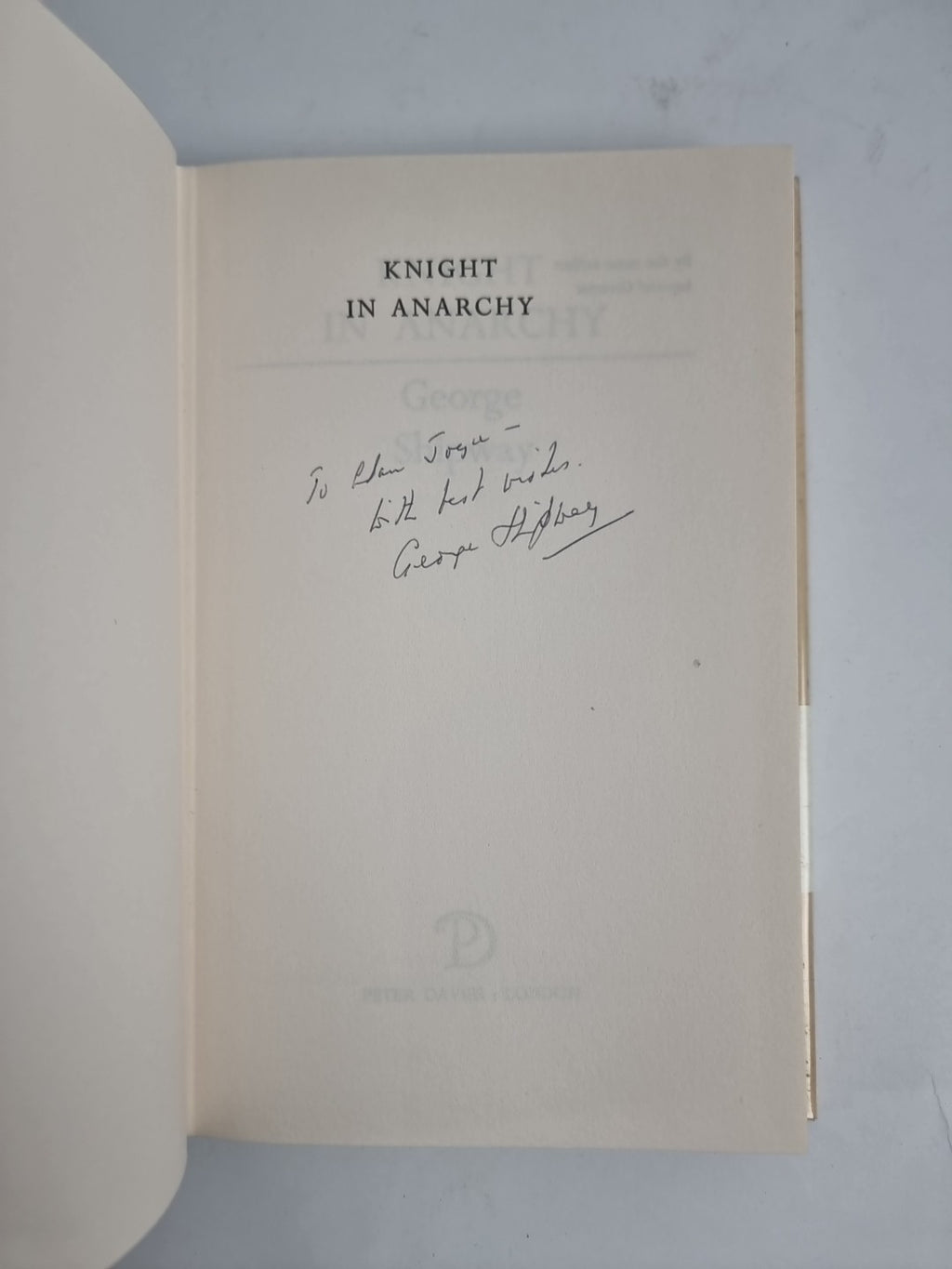 Knight In Anarchy SHIPWAY George 1969 1st Edition & Signed ,Unread as New