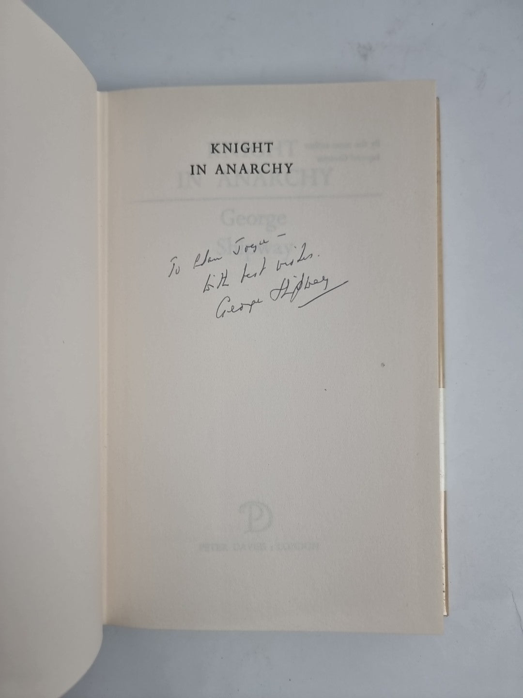 Knight In Anarchy SHIPWAY George 1969 1st Edition & Signed ,Unread as New